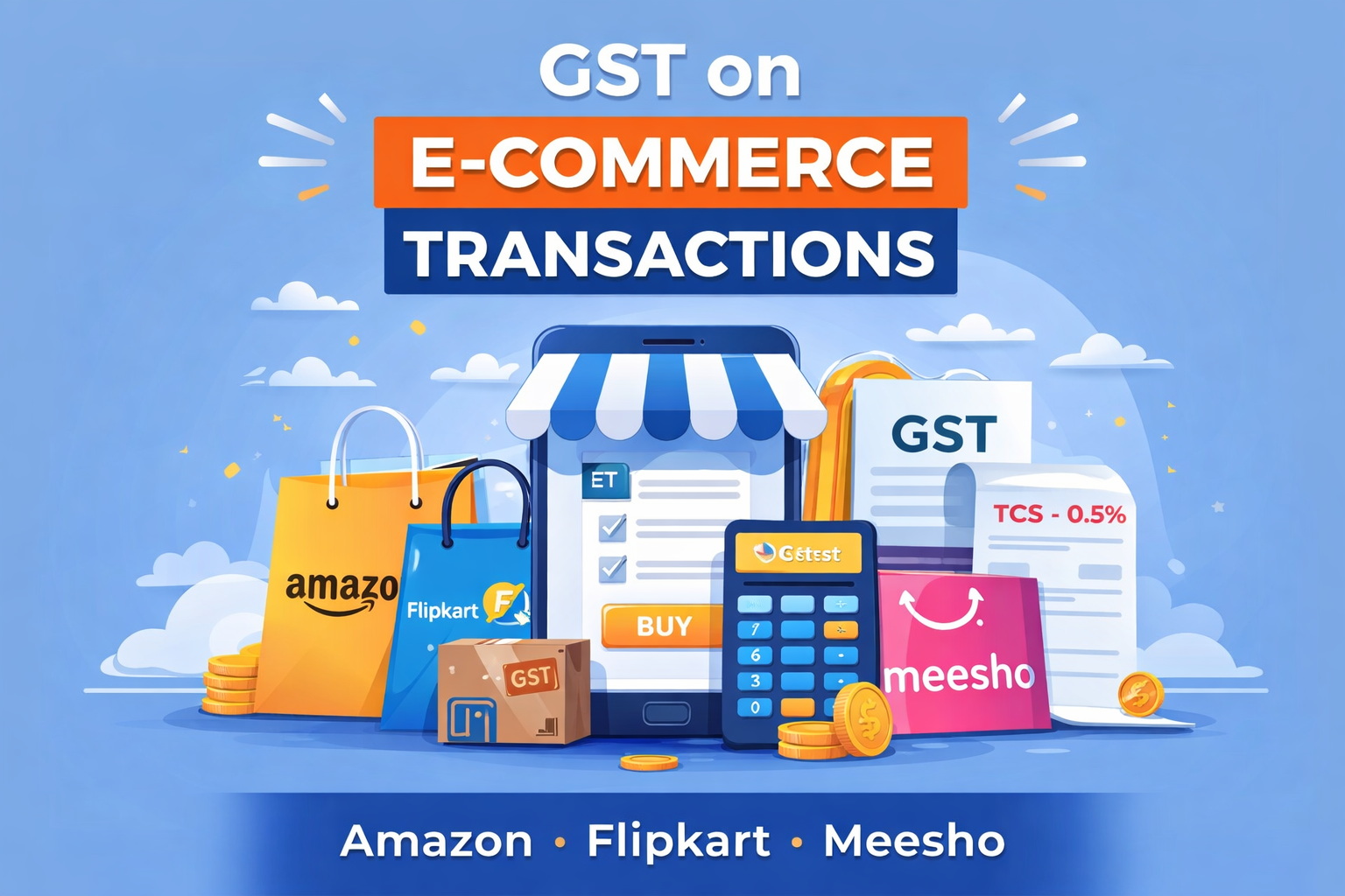 π¦ GST on E-Commerce Transactions (Amazon, Flipkart, Meesho) chatgpt image mar 25, 2026, 08 40 44 pm